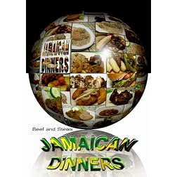 Jamaican Dinners "Beef and Stews"