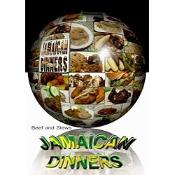 Jamaican Dinners "Beef and Stews"