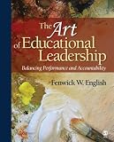 The Art of Educational Leadership: Balancing Performance and Accountability