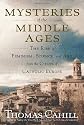 Mysteries of the Middle Ages: The Rise of Feminism, Science, and Art from the Cults of Catholic Europe