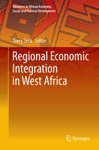 Regional Economic Integration in West Africa (Advances in African Economic, Social and Political Development)