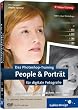 Das Photoshop-Training f�r digitale Fotografie: People & Portr�t. Aktuell zu Photoshop CS3