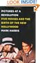 Pictures at a Revolution: Five Movies and the Birth of the New Hollywood