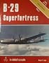 B-29 Superfortress in detail & scale - D&S Vol. 10