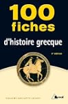 100 fiches d'histoire grecque