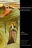 A Short Reader of Medieval Saints (Readings in Medieval Civilizations and Cultures)