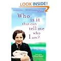 Who is it that can tell me who I am?