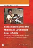 Basic education beyond the millennium development goals in Ghana : how equity in service delivery affects educational and learning outcomes