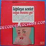 Vaya Means Go! [Vinyl LP]