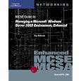 70-290: MCSE Guide to Managing a Microsoft Windows Server 2003 Environment, Enhanced (Networking (Thomson Course Technology))