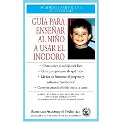 Guia Para Ensenar Al Nino a Usar El Inodoro (Academia Americana De Pediatria)