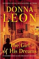 The Girl of His Dreams (A Commissario Guido Brunetti Mystery)