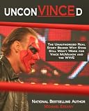 UnconVINCEd: The Unauthorized Story of Why Sting Still Won't Work for Vince McMahon and the WWE