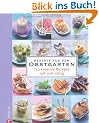 Rezepte aus dem Obstgarten: 130 kreative Rezepte s�� und salzig