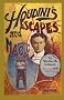 Houdini's Escapes and Magic