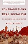 The Contradictions of "Real Socialism...