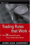 : Trading Rules that Work: The 28 Lessons Every Trader Must Master