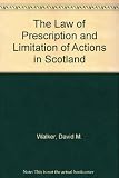 The law of prescription and limitation of actions in Scotland
