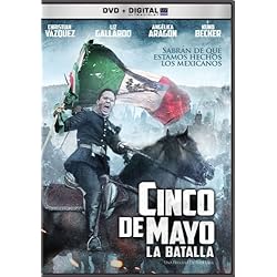 Cinco De Mayo: La Batalla