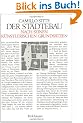 Der St�dtebau nach seinen k�nstlerischen Grunds�tzen.: Vermehrt um 'Grossstadtgr�n'