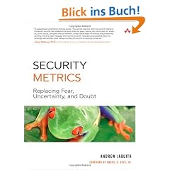 Security Metrics: Replacing Fear, Uncertainty, and Doubt