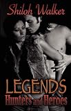  : Legends: Hunters and Heroes (The Hunters, Book 7)