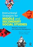 Instructional Strategies for Middle and Secondary Social Studies: Methods, Assessment, and Classroom Management
