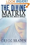 The Divine Matrix: Bridging Time, Spa...