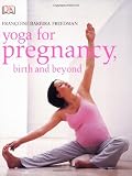 Yoga for Pregnancy, Birth, and Beyond