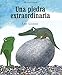 Una piedra extraordinaria (Spanish Edition)