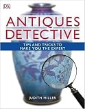 from Judith Miller Antiques Detective: Tips and tricks to make you the expert