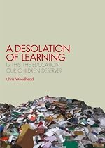 A Desolation of Learning: Is this the education our children deserve?
