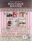 Boutique baking : delectable cakes, cupcakes and teatime treats
