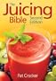 The Juicing Bible