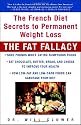 The Fat Fallacy: The French Diet Secrets to Permanent Weight Loss