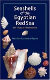 Seashells of the Egyptian Red Sea: The Illustrated Handbook