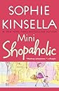Mini Shopaholic: A Novel