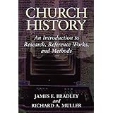 church history an introduction to research reference works and methods