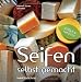 Seifen selbst gemacht