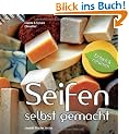 Seifen - Selbst gemacht: Einfach & nat�rlich