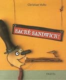 Sacr� sandwich !