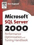 The Microsoft SQL Server 2000 Performance Optimization and Tuning Handbook