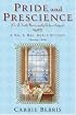 Pride and Prescience: Or, A Truth Universally Acknowledged