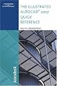 The Illustrated AutoCAD 2007 Quick Reference (Illustrated AutoCAD Quick Reference)