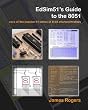 EdSim51's Guide to the 8051: core of the popular 51 series of 8-bit microcontrollers