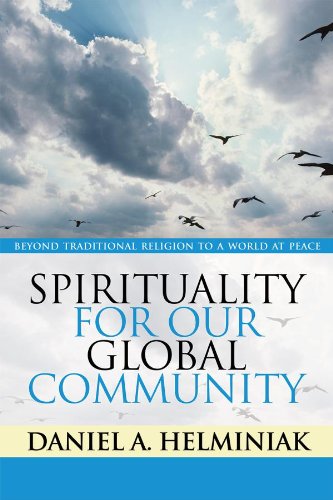 Spirituality for Our Global Community: Beyond Traditional Religion to a World at Peace