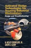 Activated sludge technologies for treating industrial wastewaters : design and troubleshooting