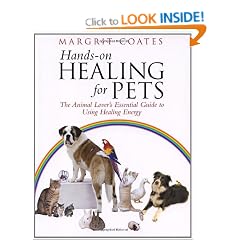 Hands-On Healing For Pets: The Animal Lover's Essential Guide To Using Healing Energy