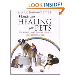 Hands-On Healing For Pets: The Animal Lover's Essential Guide To Using Healing Energy