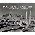 Southern Frontiers: A Journey Across The Roman Empire